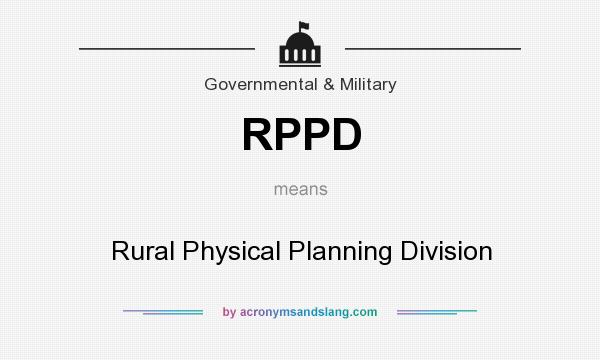 What does RPPD mean? It stands for Rural Physical Planning Division