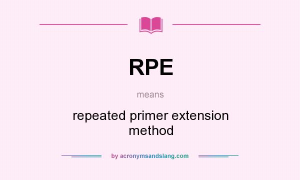 What does RPE mean? It stands for repeated primer extension method
