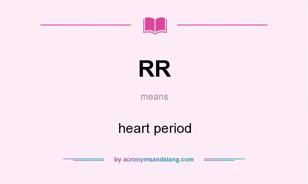 What does RR mean? It stands for heart period