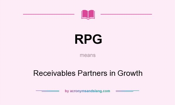 What does RPG mean? It stands for Receivables Partners in Growth