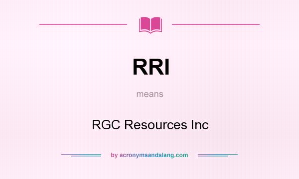 What does RRI mean? It stands for RGC Resources Inc