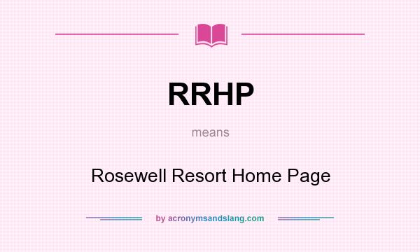 What does RRHP mean? It stands for Rosewell Resort Home Page