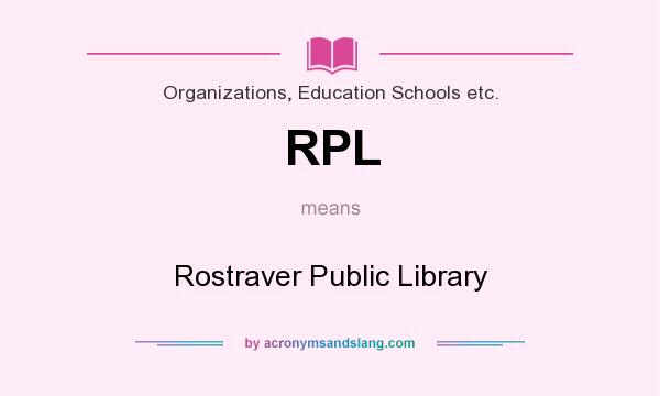 What does RPL mean? It stands for Rostraver Public Library