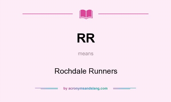 What does RR mean? It stands for Rochdale Runners