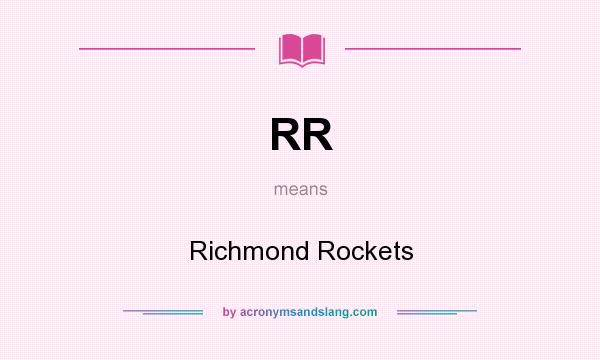 What does RR mean? It stands for Richmond Rockets