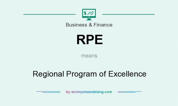 What does RPE mean? It stands for Regional Program of Excellence