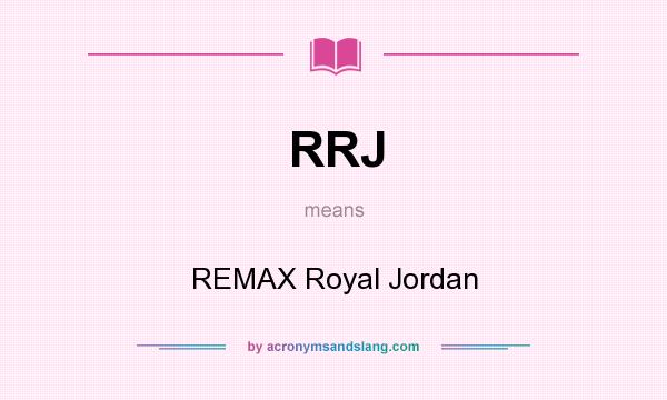 What does RRJ mean? It stands for REMAX Royal Jordan