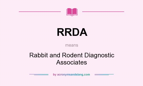 What does RRDA mean? It stands for Rabbit and Rodent Diagnostic Associates