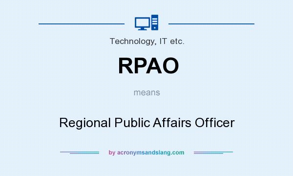 What does RPAO mean? It stands for Regional Public Affairs Officer