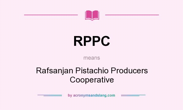 What does RPPC mean? It stands for Rafsanjan Pistachio Producers Cooperative