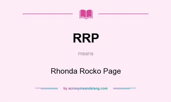 What does RRP mean? It stands for Rhonda Rocko Page