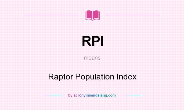 What does RPI mean? It stands for Raptor Population Index