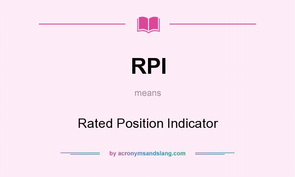 What does RPI mean? It stands for Rated Position Indicator