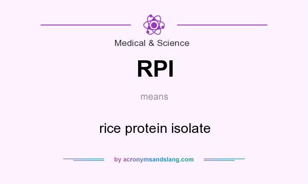 What does RPI mean? It stands for rice protein isolate