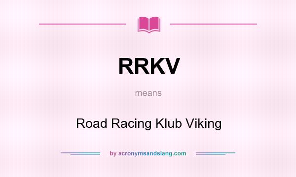 What does RRKV mean? It stands for Road Racing Klub Viking