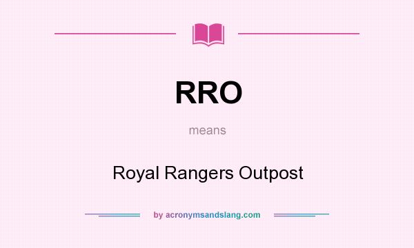 What does RRO mean? It stands for Royal Rangers Outpost
