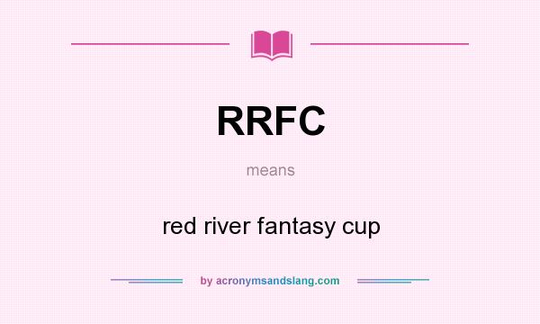 What does RRFC mean? It stands for red river fantasy cup