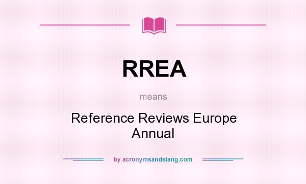 What does RREA mean? It stands for Reference Reviews Europe Annual