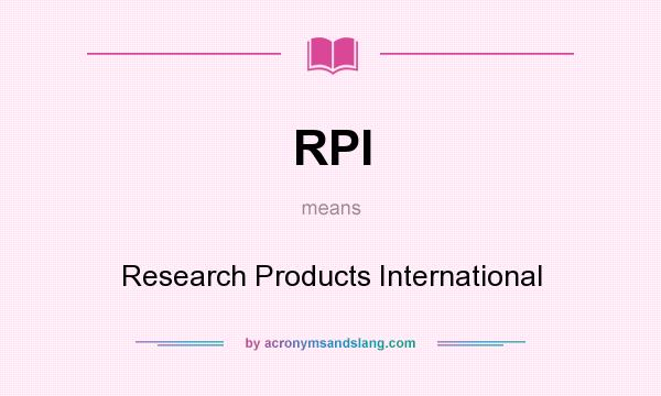 What does RPI mean? It stands for Research Products International