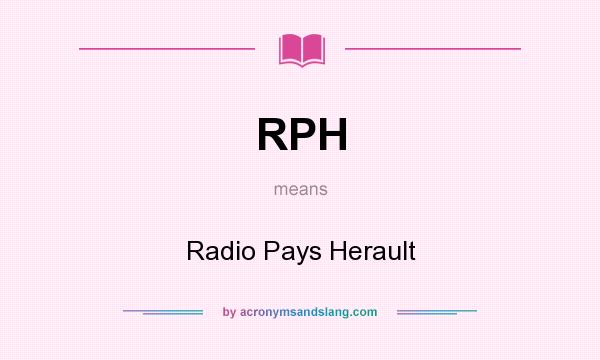 What does RPH mean? It stands for Radio Pays Herault