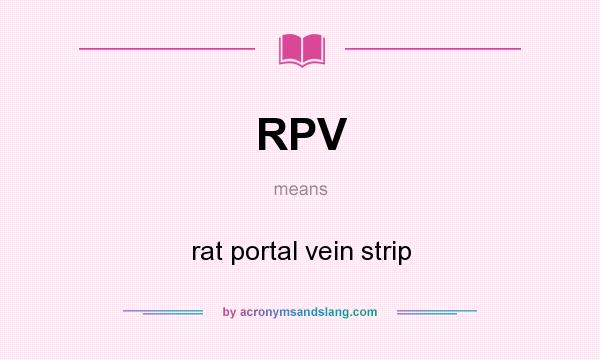 What does RPV mean? It stands for rat portal vein strip