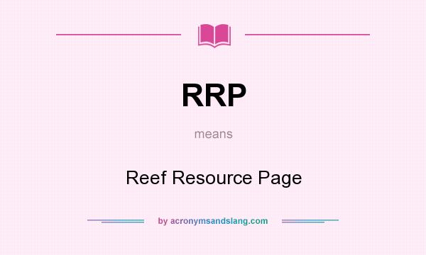 What does RRP mean? It stands for Reef Resource Page