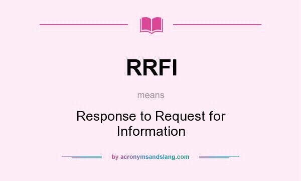 What does RRFI mean? It stands for Response to Request for Information