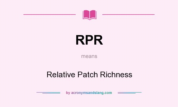 What does RPR mean? It stands for Relative Patch Richness