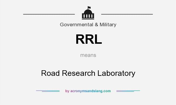 What does RRL mean? It stands for Road Research Laboratory