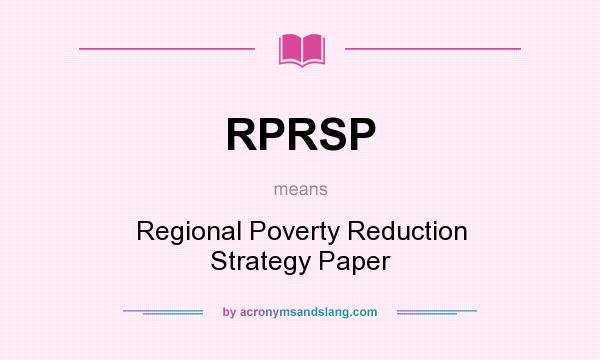 What does RPRSP mean? It stands for Regional Poverty Reduction Strategy Paper