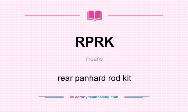 What does RPRK mean? It stands for rear panhard rod kit