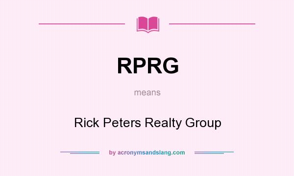 What does RPRG mean? It stands for Rick Peters Realty Group