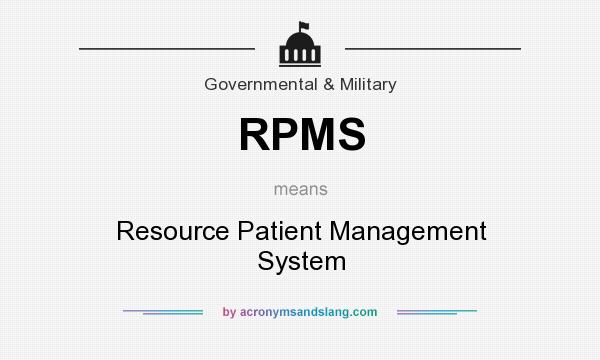 What does RPMS mean? It stands for Resource Patient Management System