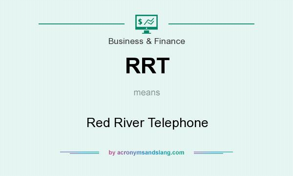 What does RRT mean? It stands for Red River Telephone