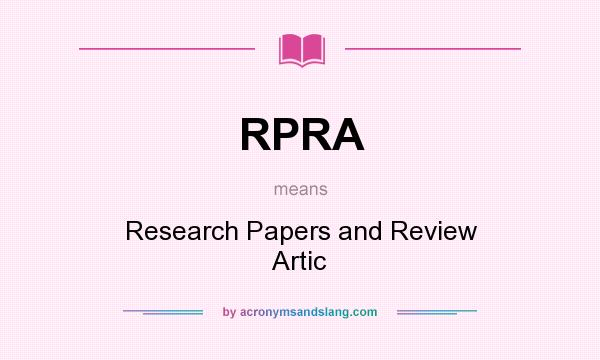 What does RPRA mean? It stands for Research Papers and Review Artic