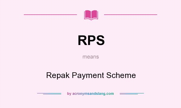 What does RPS mean? It stands for Repak Payment Scheme
