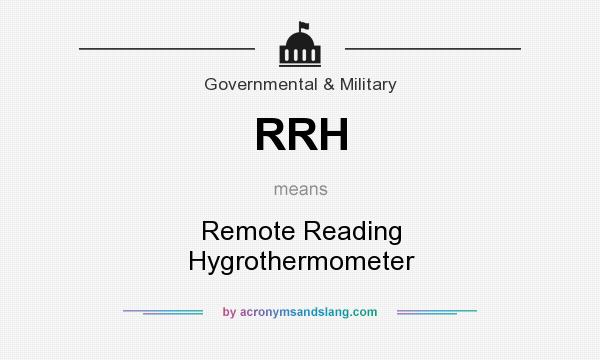 What does RRH mean? It stands for Remote Reading Hygrothermometer