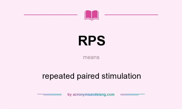 What does RPS mean? It stands for repeated paired stimulation
