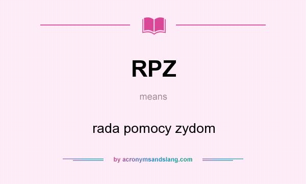 What does RPZ mean? It stands for rada pomocy zydom