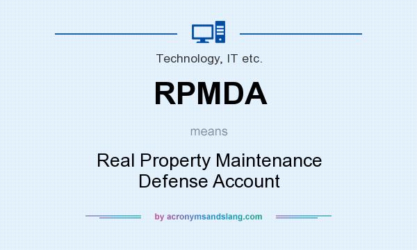 What does RPMDA mean? It stands for Real Property Maintenance Defense Account