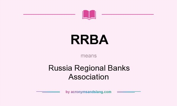 What does RRBA mean? It stands for Russia Regional Banks Association