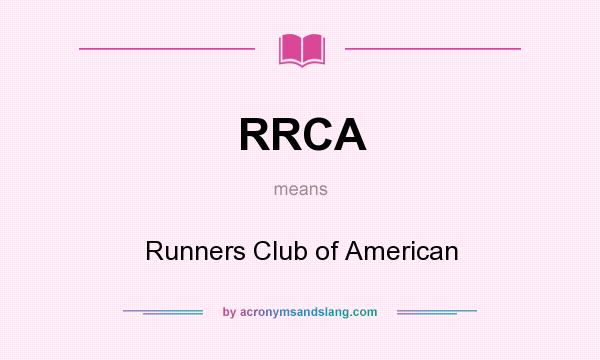 What does RRCA mean? It stands for Runners Club of American