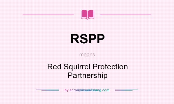 What does RSPP mean? It stands for Red Squirrel Protection Partnership