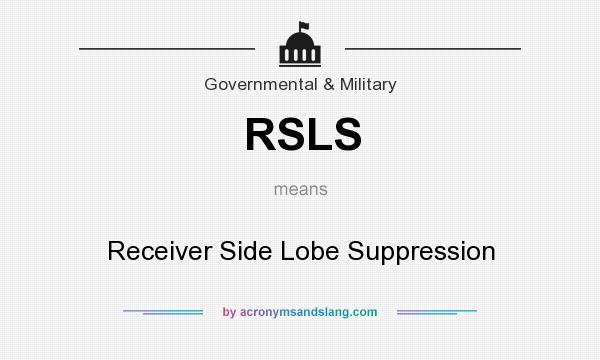 What does RSLS mean? It stands for Receiver Side Lobe Suppression