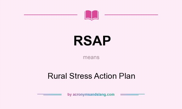 What does RSAP mean? It stands for Rural Stress Action Plan