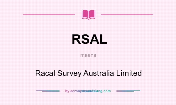 What does RSAL mean? It stands for Racal Survey Australia Limited