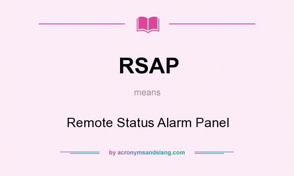 What does RSAP mean? It stands for Remote Status Alarm Panel