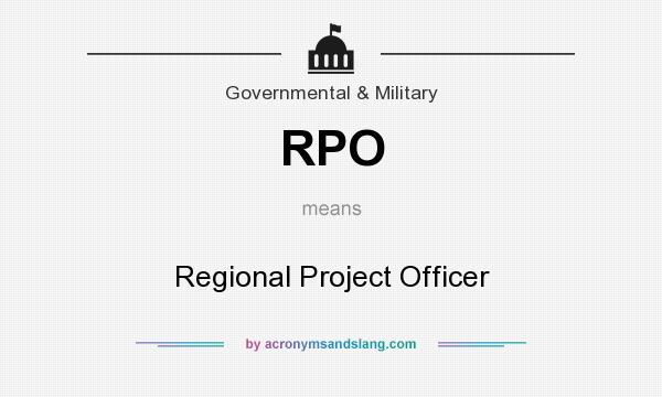 What does RPO mean? It stands for Regional Project Officer