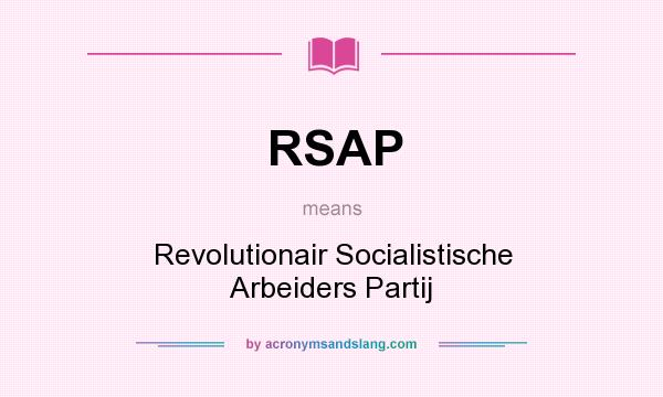 What does RSAP mean? It stands for Revolutionair Socialistische Arbeiders Partij