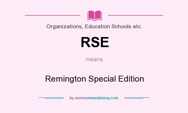 What does RSE mean? It stands for Remington Special Edition